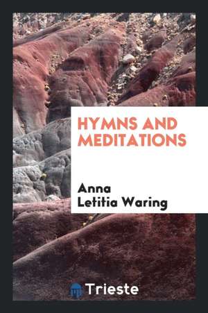 Hymns and Meditations de A. L. W