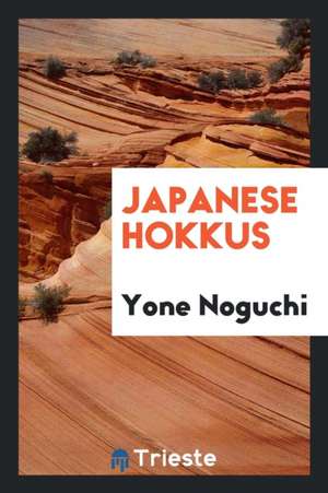 Japanese Hokkus de Yone Noguchi