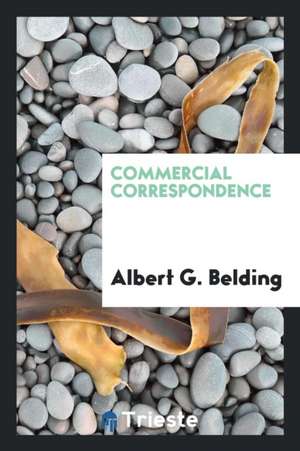 Commercial Correspondence de Albert G. Belding