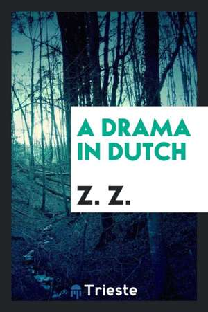 A Drama in Dutch de Louis Zangwill