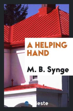 A Helping Hand de M. B. Synge