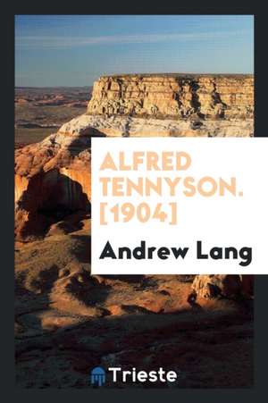 Alfred Tennyson de A. Lang