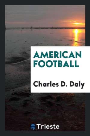 American Football de Charles D. Daly