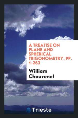 A Treatise on Plane and Spherical Geometry de William Chauvenet