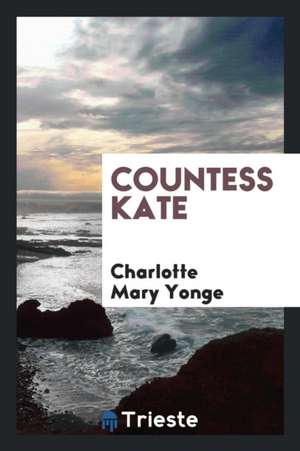 Countess Kate de Charlotte Mary Yonge