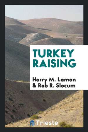 Turkey Raising de Harry M. Lamon