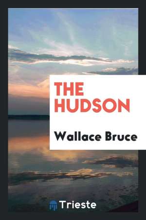 The Hudson de Wallace Bruce