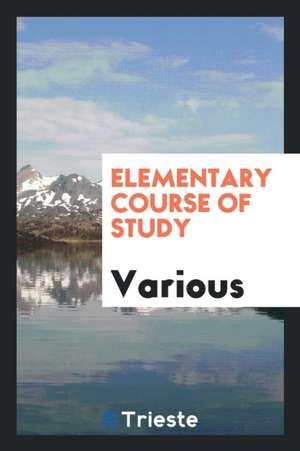 Elementary Course of Study de Various