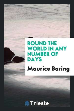 Round the World in Any Number of Days de Maurice Baring