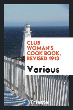 Club Woman's Cook Book de Various