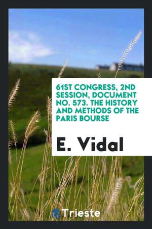 The History and Methods of the Paris Bourse de E. Vidal