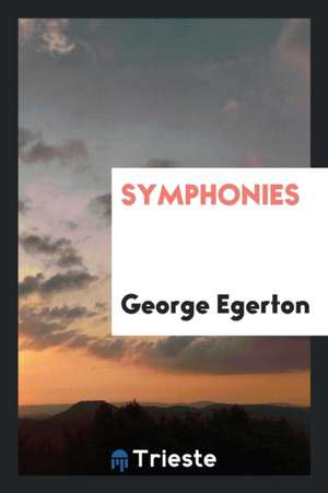 Symphonies de George Egerton