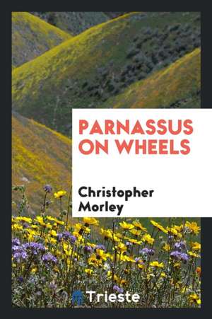 Parnassus on Wheels de Christopher Morley
