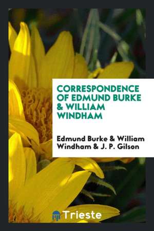 Correspondence of Edmund Burke & William Windham de Edmund Burke