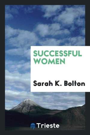 Successful Women de Sarah K. Bolton