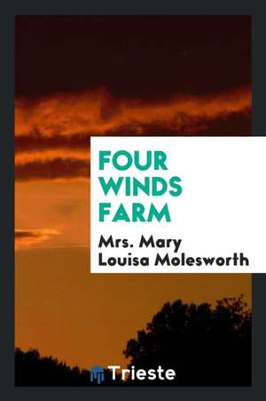 Four Winds Farm de Mrs Mary Louisa Molesworth