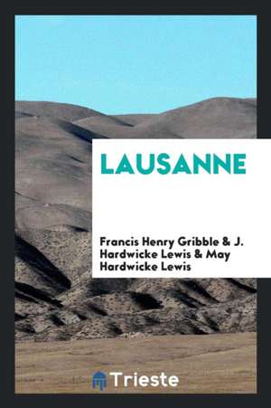 Lausanne de Francis Gribble