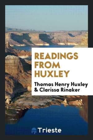 Readings from Huxley de Thomas Henry Huxley