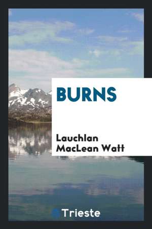 Burns de Lauchlan Maclean Watt