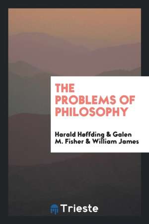 The Problems of Philosophy de Harald Hffding