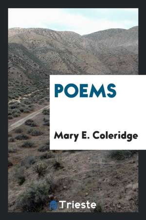 Poems de Mary E. Coleridge
