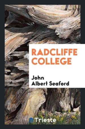 Radcliffe College de John Albert Seaford
