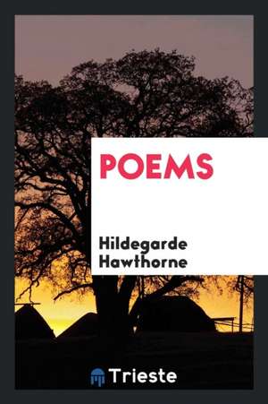 Poems de Hildegarde Hawthorne