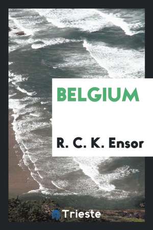 Belgium de R. C. K. Ensor