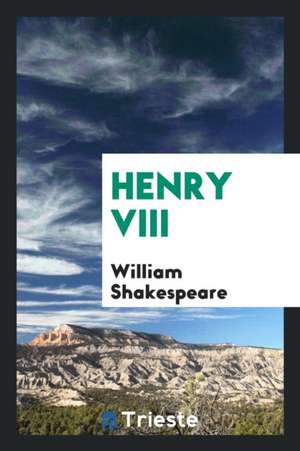 Henry VIII de William Shakespeare