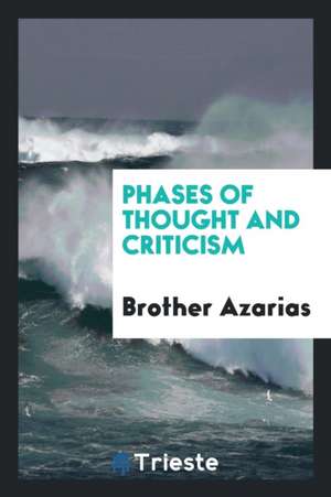 Phases of Thought and Criticism de Brother Azarias