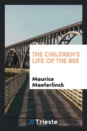 The Children's Life of the Bee de Maurice Maeterlinck