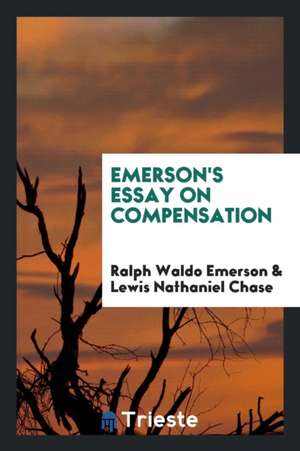 Emerson's Essay on Compensation; de Ralph Waldo Emerson