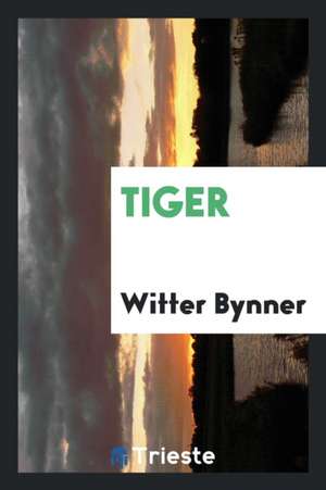 Tiger de Witter Bynner