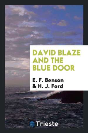 David Blaze and the Blue Door de E. F. Benson