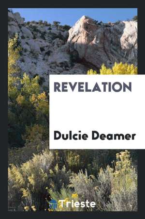 Revelation de Dulcie Deamer