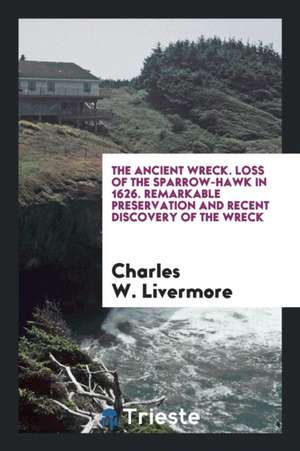 The Ancient Wreck de Charles W. Livermore