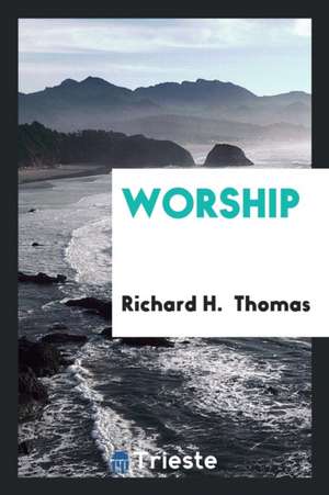 Worship de Richard H. Thomas