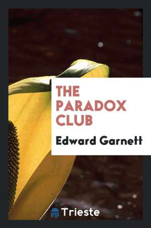 The Paradox Club de Edward Garnett