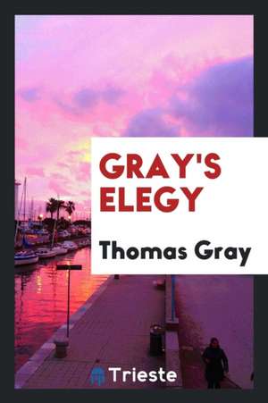 Gray's Elegy de Mr Gray