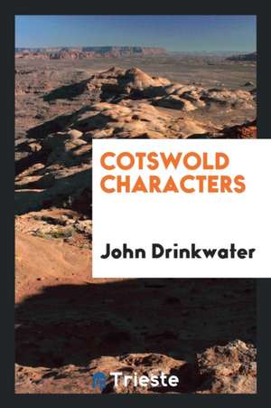 Cotswold Characters de John Drinkwater