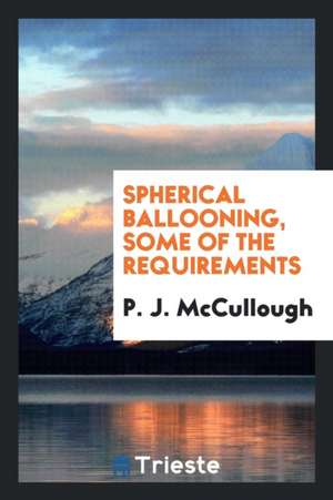 Spherical Ballooning, Some of the Requirements de P. J. McCullough