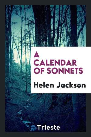 A Calendar of Sonnets de Helen Jackson