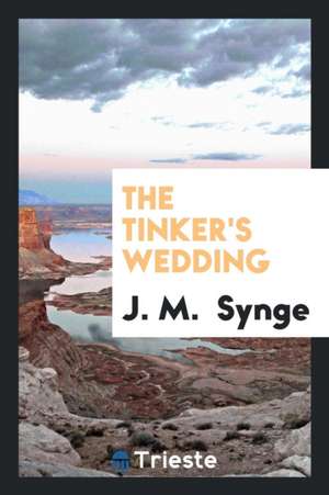 The Tinker's Wedding de John M. Synge