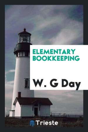 Elementary Bookkeeping de W. G. Day