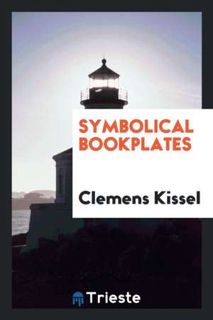 Symbolical Bookplates de Clemens Kissel