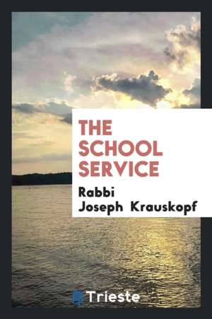 The School Service de Rabbi Joseph Krauskopf