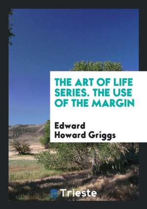 The Use of the Margin de Edward Howard Griggs