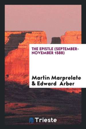 The Epistle (September-November 1588) de Martin Marprelate