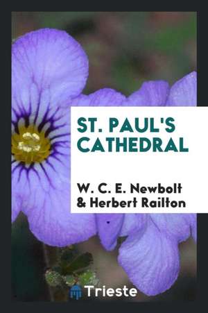 St. Paul's Cathedral de W. C. E. Newbolt