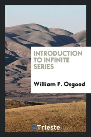 Introduction to Infinite Series de William F. Osgood